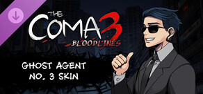 The Coma 3: Bloodlines - Ghost Agent No. 3 Skin