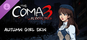 The Coma 3: Bloodlines - Autumn Girl Skin