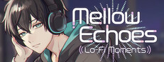 Mellow Echoes:Lo-Fi Moments