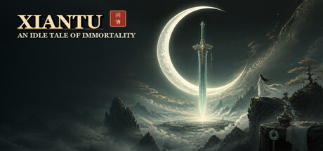 Xiantu: An Idle Tale of Immortality