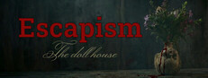Escapism: The doll house cover