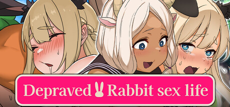 Depraved!! Bunny Sex Life