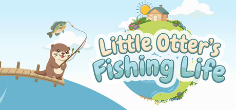 Little Otter's Fishing Life