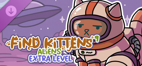 FIND KITTENS 9: Aliens - Extra Level