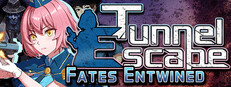 Tunnel Escape Fates Entwined