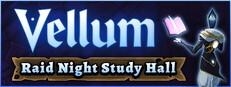 Vellum: Raid Night Study Hall