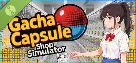 Gacha Capsule Shop Simulator - Akihabara Demo