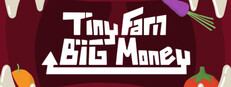 Tiny Farm, Big Money