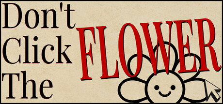 Don't Click The Flower