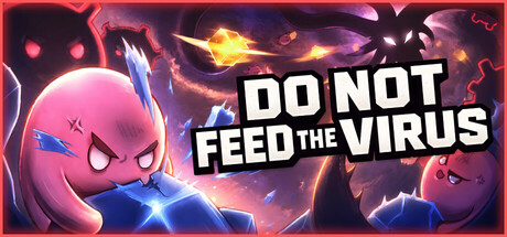 DO NOT FEED THE VIRUS - Incremental by NimbleGames - Steam game