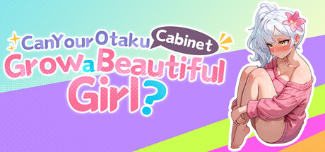 Can Your Otaku Cabinet Grow a Beautiful Girl? hero artwork