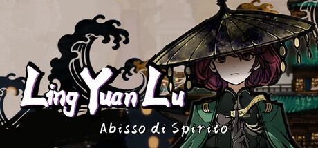 Ling Yuan Lu：Abisso di Spirito