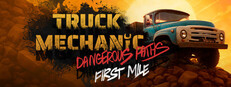 Truck Mechanic: Dangerous Paths - First Mile game cover