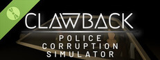 Clawback: Police Corruption Simulator Demo