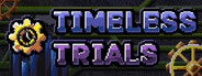 Timeless Trials
