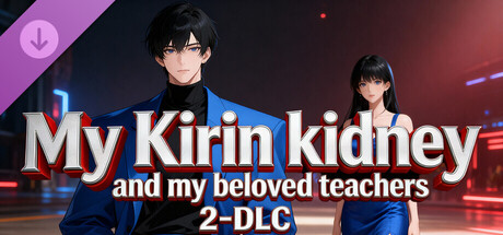 My Kirin kidney and my beloved teachers 2 - DLC