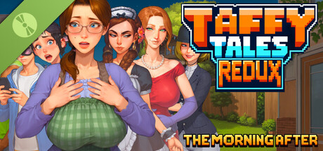 Taffy Tales Redux : The Morning After Demo header