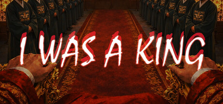 I WAS A KING