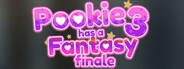 Pookie has a Fantasy 3 : Finale