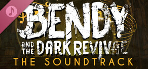 Bendy and the Dark Revival - Official Soundtrack