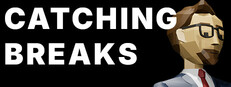 Catching Breaks