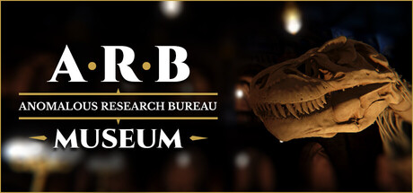 ARB: Anomalous Research Bureau - Museum