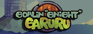 Goblin "Gnight" Garuru