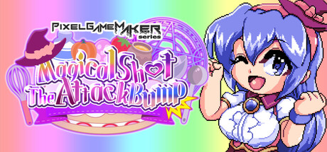 Pixel Game Maker Series MagicalShot The AttackBump☆