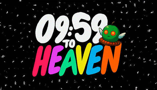 9 MINUTES AND 59 SECONDS TO HEAVEN