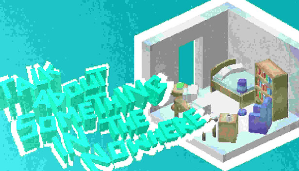 Talk About Something in the Nowhere