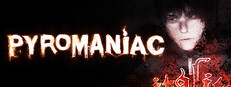 Pyromaniac