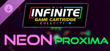 Infinite Game Cartridge Collection - Neon Proxima