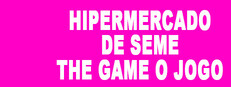 Hipermercado de Seme - The game: O jogo