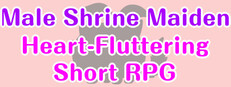 Male Shrine Maiden Heart-Fluttering Short RPG