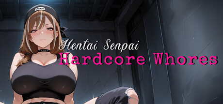 Hentai Senpai: Hardcore Whores