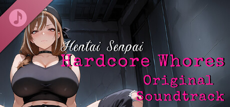 Hentai Senpai: Hardcore Whores Original Soundtrack banner image