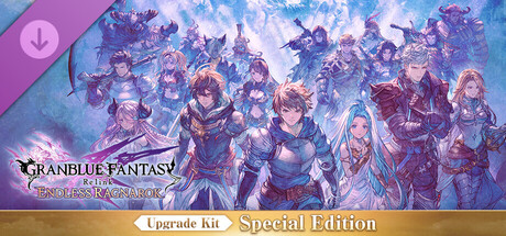 Granblue Fantasy: Relink - Endless Ragnarok Upgrade Kit (Special Edition)