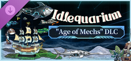 Idlequarium - Age of Mechs DLC banner image