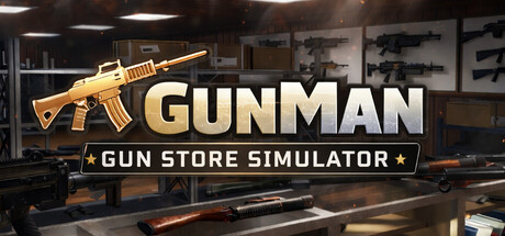GunMan: Gun Store Simulator