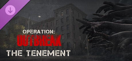 Operation: Outbreak - The Tenement