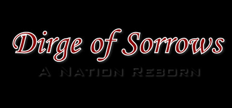 Dirge of Sorrows: A Nation Reborn