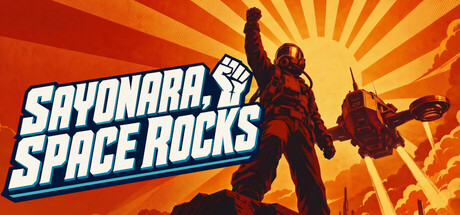 Sayonara, Space Rocks