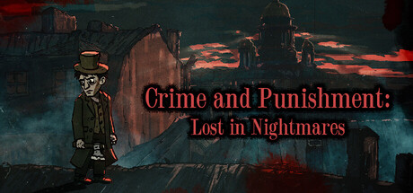 Crime and Punishment: Lost in Nightmares