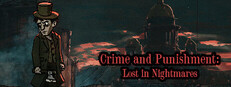 Crime and Punishment: Lost in Nightmares