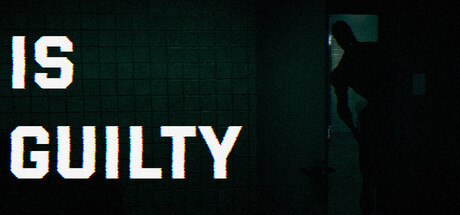 Is Guilty