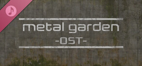 Metal Garden Soundtrack