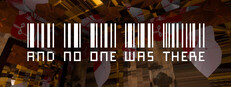 And No One Was There