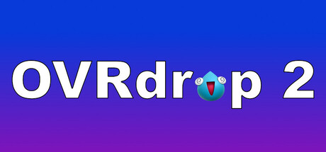 OVRdrop 2 Playtest