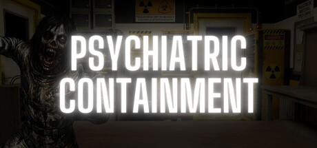 Psychiatric: Containment