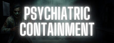 Psychiatric: Containment